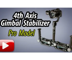 4Th Axis Gimbal Stabilizer Pro Model Read Update 3D Models
