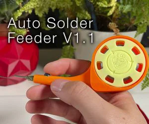 Auto Solder Feeder V1.1 3D Models