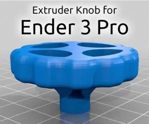 Extruder Knob Creality Ender 3 Pro 3D Models