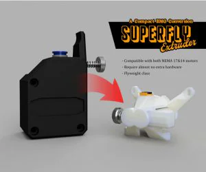 Superfly Extruder A Compact Bmg Conversion 3D Models